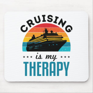 Cruising Is My Therapy Cruise Ship Vacation Mouse Pad