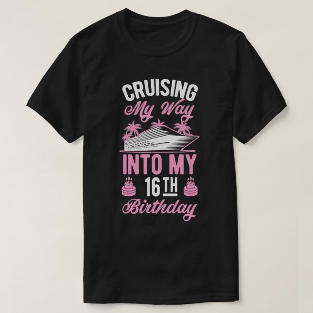 Cruising My Way Into My 16th Birthday Party Supply T-Shirt (Design Front)