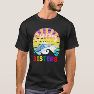 Cruising Sisters Gay Pride LGBT LGBTQ LGBTQ+ Frien T-Shirt