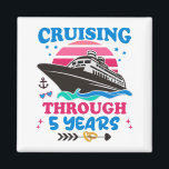 Cruising Through 5 Years Wedding Magnet<br><div class="desc">Cruising and wedding design showing a cruise ship and the quote “Cruising through 5 years”. Perfect to celebrate your 5 years wedding anniversary with a romantic cruise trip.</div>