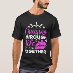 Cruising Through Life Together Matching Couples Cr T-Shirt