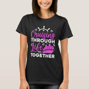 Cruising Through Life Together Matching Couples Cr T-Shirt