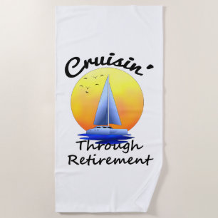 Cruising Through Retirement Beach Towel