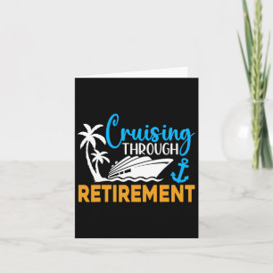 Cruising Through Retirement Funny Cruise Retiremen Card