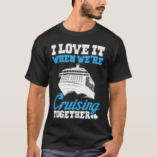Cruising together cruise vacation spring break T-Shirt