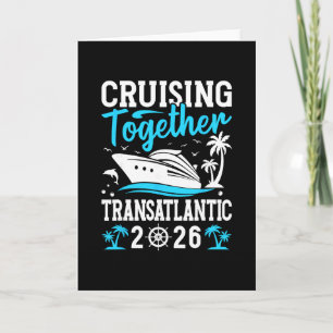 Cruising Together Family Cruise Trip Transatlantic Card