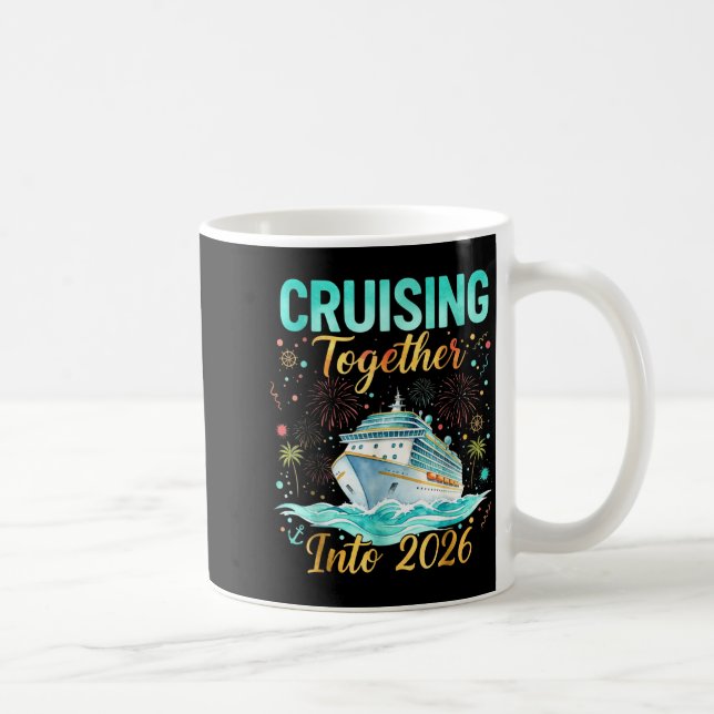 Cruising Together Into 2026 Matching Cruise Celebr Coffee Mug (Right)