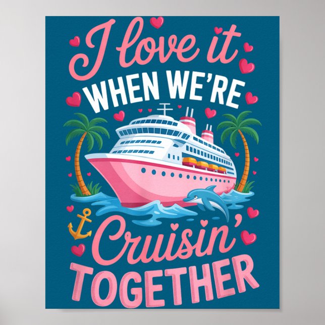 Cruising Together Matching Cruise Valentines Coupl Poster (Front)