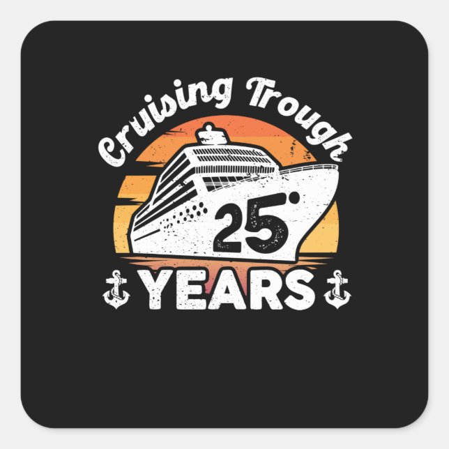 Cruising Trough 25 Years Anniversary Square Sticker (Front)