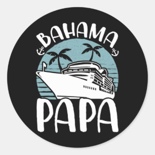 Cruising Vacation Family Trip Bahama Papa  Classic Round Sticker