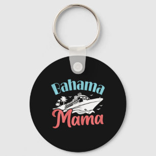 Cruising Vacation Mum Bahamas Trip Bahama Mama  Key Ring
