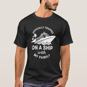 Cruising Vacation Tourist Pasesnger Trapped On A C T-Shirt