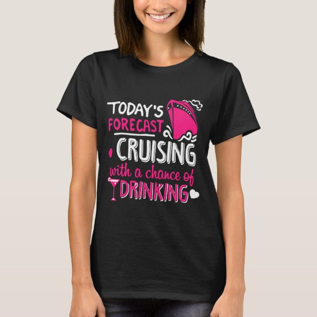 Cruising with a chance of drinking T-shirt (Front)