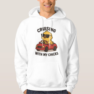Cruising With My Chicks - Funny Chicken T-shirt  Hoodie