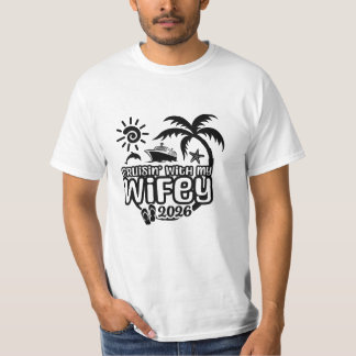 Cruising with Wifey Anniversary Cruise for Husband T-Shirt