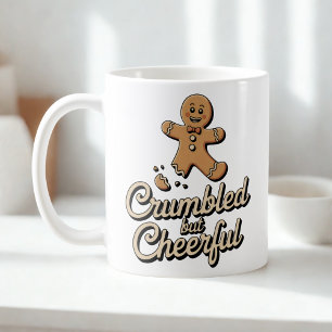Crumbled but Cheerful   Christmas Resilience Humou Coffee Mug