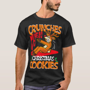 Crunches Then Christmas Cookies Reindeer Gym Merry T-Shirt