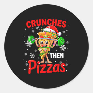 Crunches Then Zzas Xmas Santa Zza Weightlifting Gy Classic Round Sticker