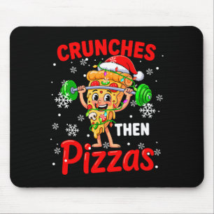 Crunches Then Zzas Xmas Santa Zza Weightlifting Gy Mouse Pad