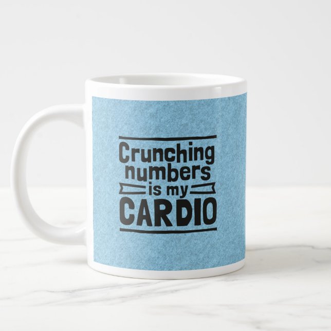 Crunching Numbers Is My Cardio Large Coffee Mug (Left)