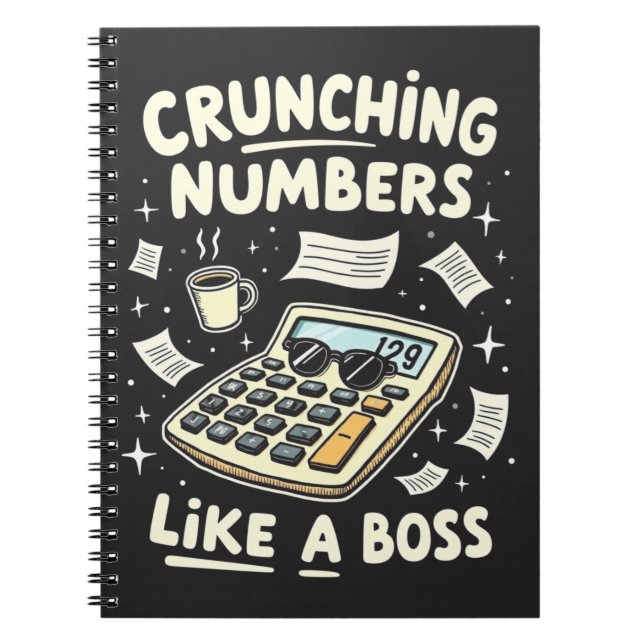 Crunching Numbers Like a Boss Notebook (Front)