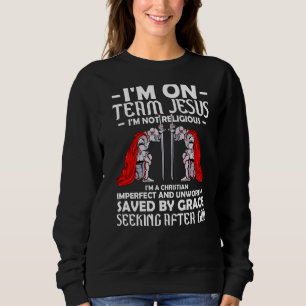 Crusader Knight Templar On Team Jesus But Not Reli Sweatshirt