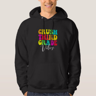 Crush 3rd Third Grade Vibes Back To School 1st Day Hoodie