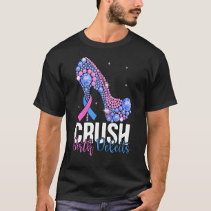 Crush Birth Defects Awareness Pink & Blue Ribbon H T-Shirt