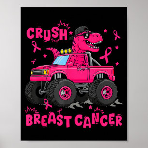 Crush Breast Cancer Awareness Monster Truck Dinosa Poster