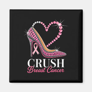 Crush Breast Cancer Awareness Pink Ribbon High Hee Magnet