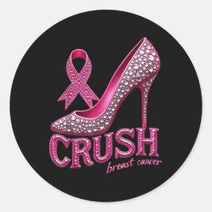 Crush Breast Cancer Awareness Support Pink Ribbon Classic Round Sticker