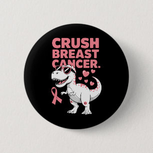 Crush Breast Cancer Breast Cancer Awareness Month 6 Cm Round Badge