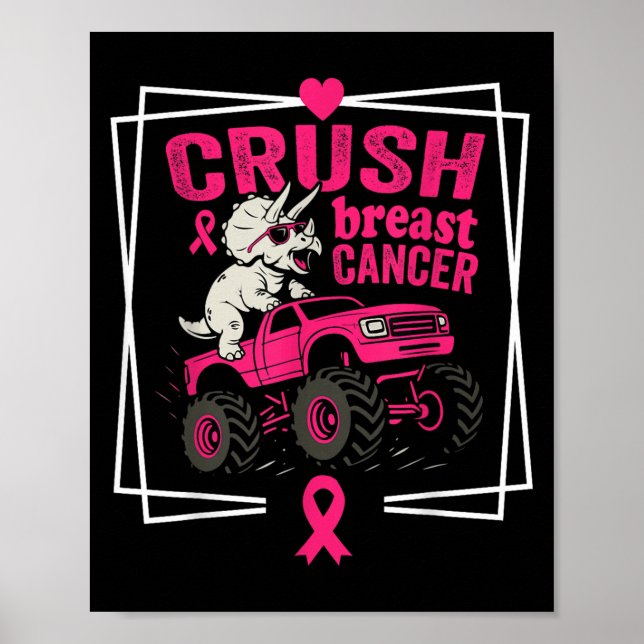 Crush Breast Cancer Dinosaur Driving A Pink Monste Poster (Front)