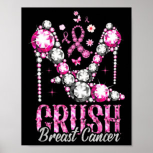 Crush Breast Cancer Pink Bling High Heels Ribbon Poster