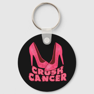 Crush Cancer with Stilettos Key Ring
