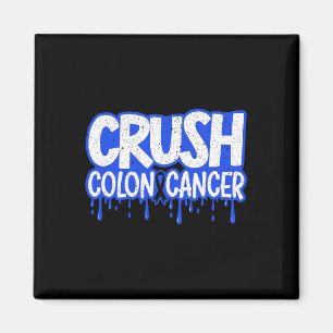 Crush Colon Cancer Awareness Chemotherapy World Ca Magnet