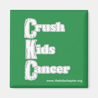"Crush Kids Cancer" Green Magnet