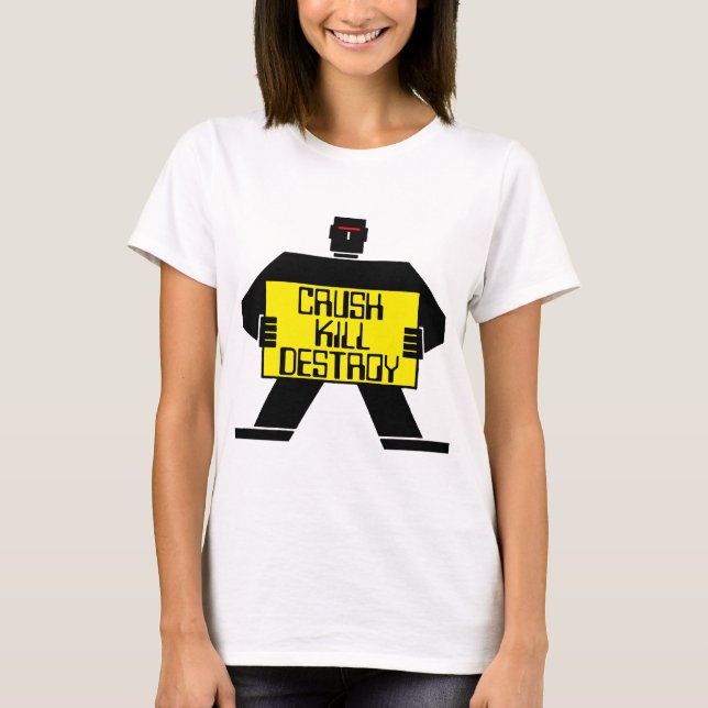 Crush! Kill! Destroy! Vintage Robot T-Shirt (Front)