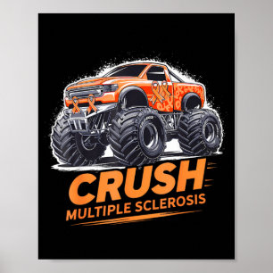 Crush Multiple Sclerosis Awareness Monster Truck Poster