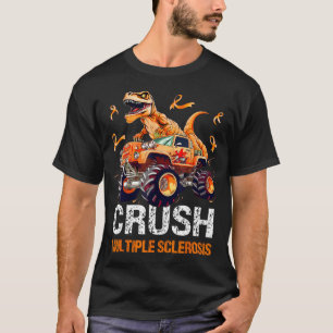 Crush Multiple Sclerosis Awareness Monster Truck  T-Shirt