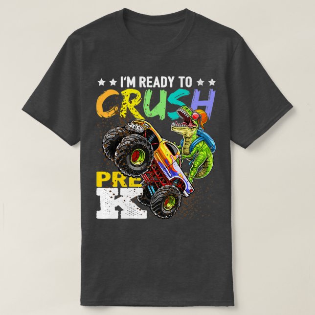 Crush PreK Dinosaur Monster Truck Back to School B T-Shirt (Design Front)