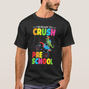 Crush Preschool Dinosaur Monster Truck Back to Sch T-Shirt