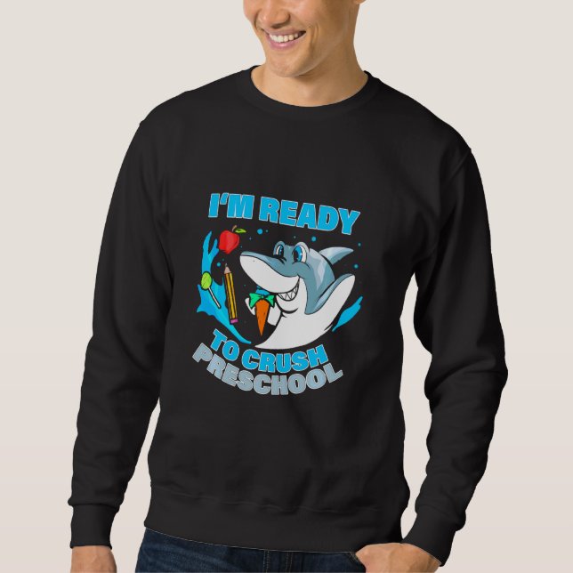 Crush Preschool Nursery For First Day Of Pre K Sha Sweatshirt (Front)