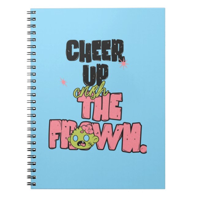 CRUSH THE FROWN CHEER UP CLASSIC NOTEBOOK  (Front)