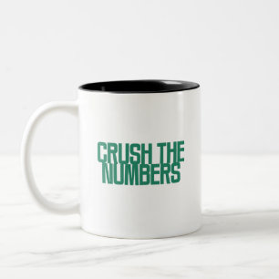 Crush The Numbers Financial Data Dominator Two-Tone Coffee Mug