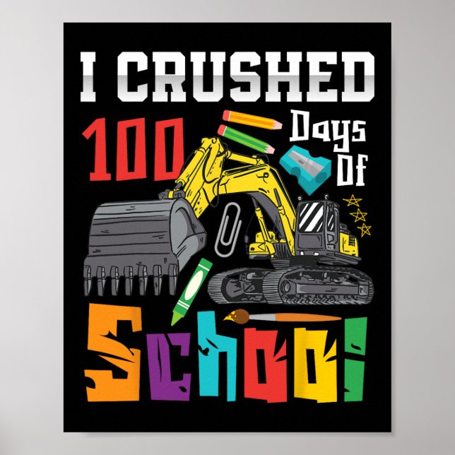 Crushed 100 Days Of School Construction Vehicle Bo Poster (Front)