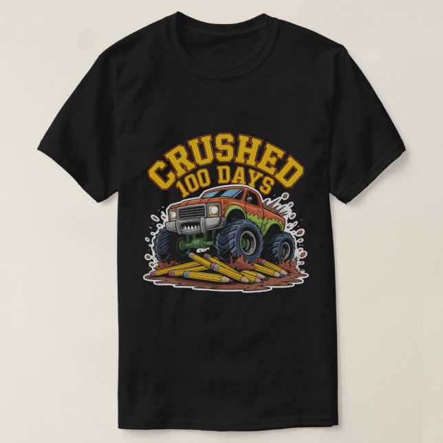  Crushed 100 Days of School Monster Truck Shirt Bo (Design Front)