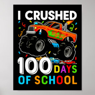 Crushed 100 Days Of School Truck Design Kids 100th Poster