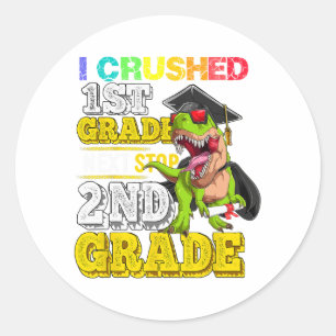 Crushed 1st Grade Next Stop 2nd Grade Dinosaur Gra Classic Round Sticker