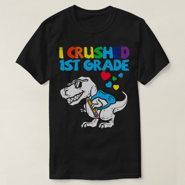 Crushed 1st Grade Tre Dinosaur Last Day Of School  T-Shirt (Design Front)